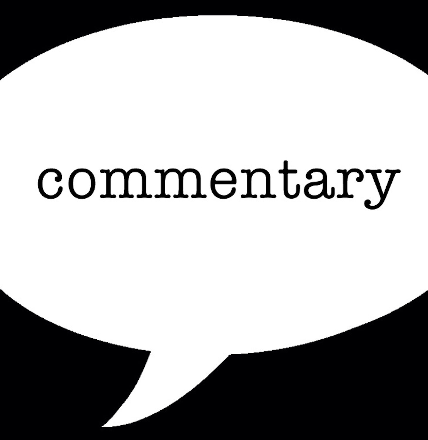 Speech bubble containing the word "commentary"